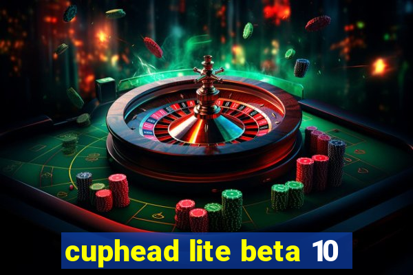 cuphead lite beta 10